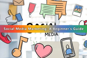 Social Media Marketing for Beginners