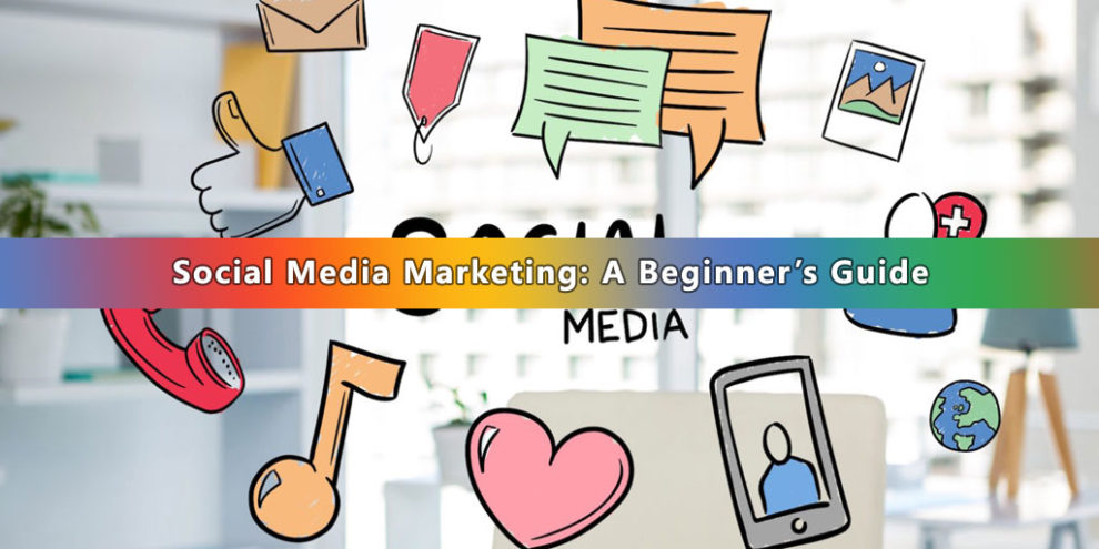 Social Media Marketing for Beginners