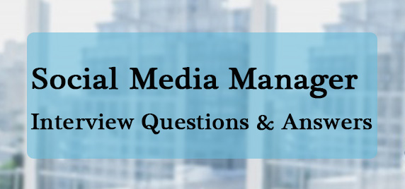 Social Media Manager Interview Questions and Answers