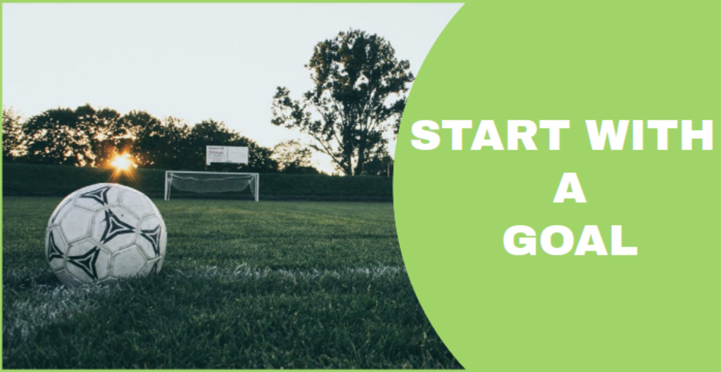 Start with a Goal