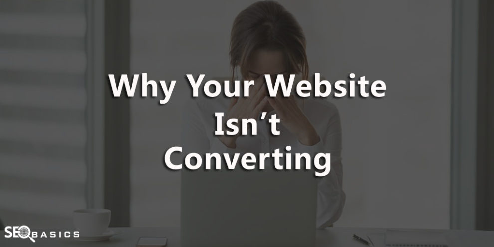 Why Your Website is not Converting