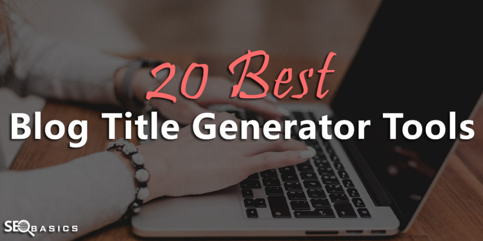 Blog Title Generator Tools