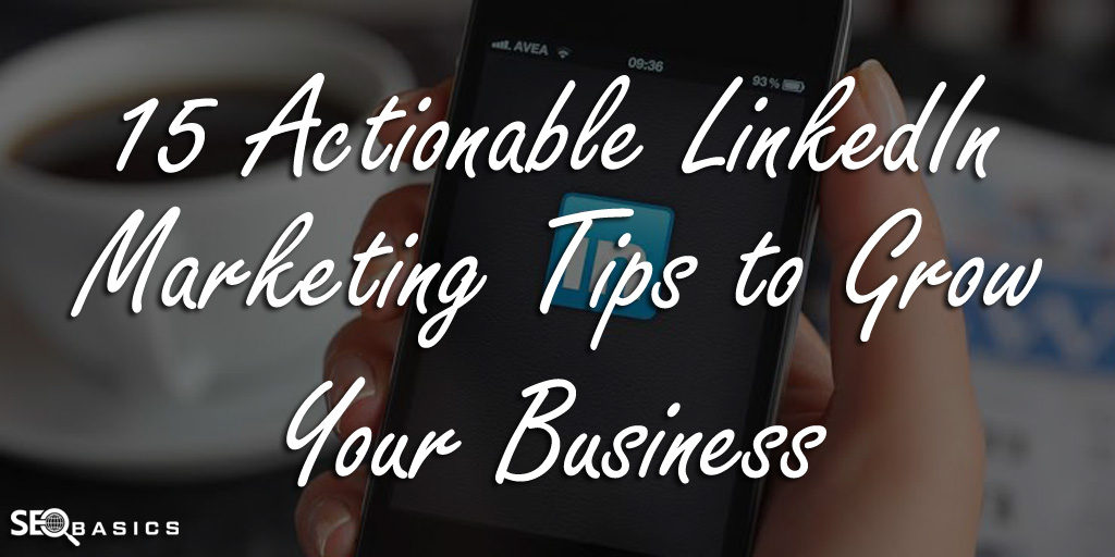 LinkedIn Marketing Tips