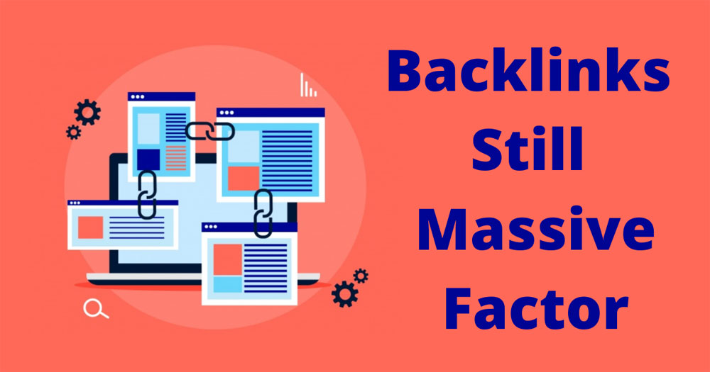 Backlinks Still Massive SEO Ranking Factor