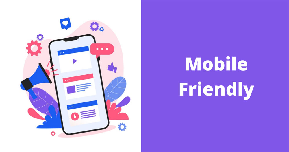 Mobile Friendly