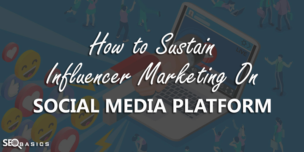 Influencer Marketing on Social Media Platform