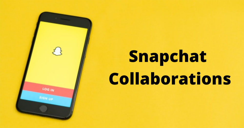 Snapchat Collaborations