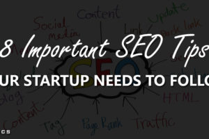 Important SEO Tips Your Startup Needs to Follow