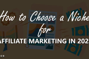 How to Choose a Niche for Affiliate Marketing