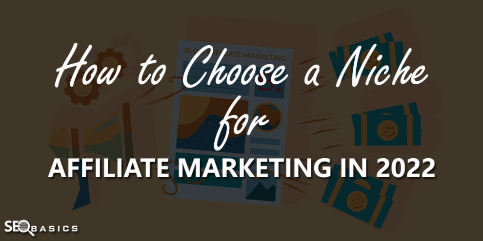 How to Choose a Niche for Affiliate Marketing