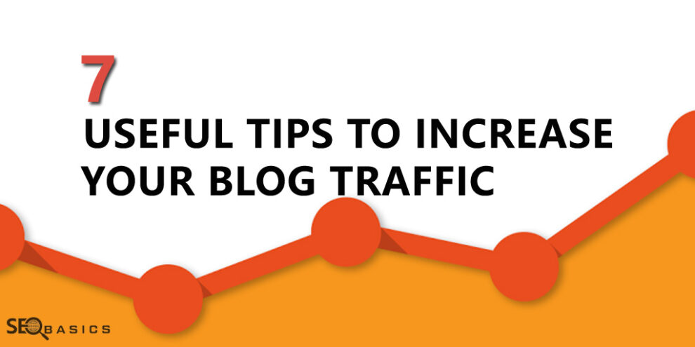 Tips to Increase Your Blog Traffic