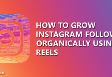 How to Grow Instagram Followers Organically Using Reels