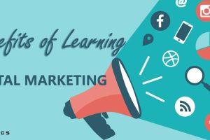 Benefits of Learning Digital Marketing