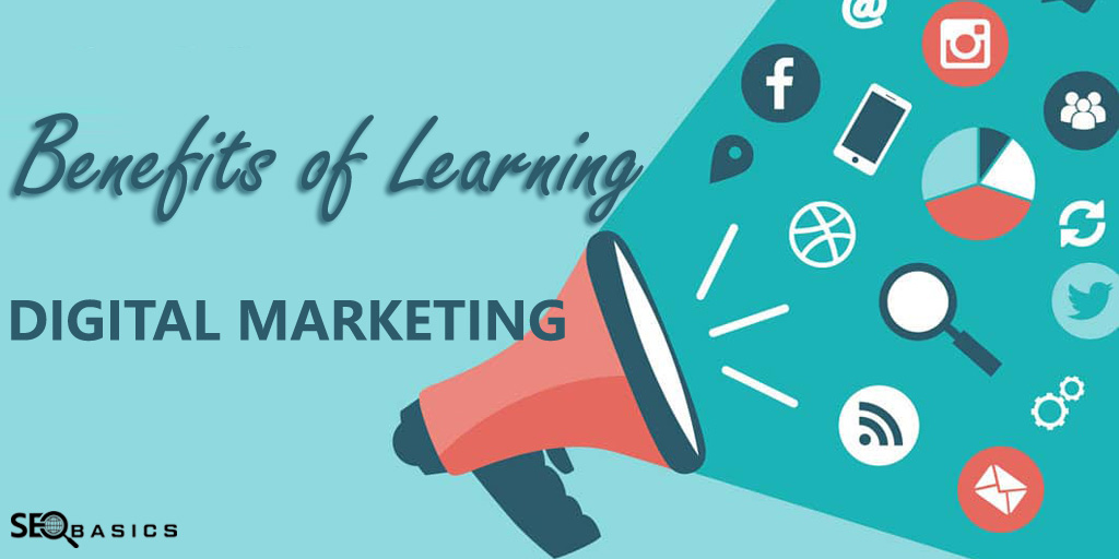 Benefits of Learning Digital Marketing in 2022 – SEO Basics