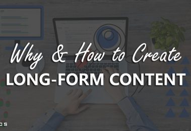 Why & How to Create Long-Form Content