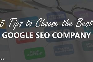 Tips To Choose The Best Google SEO Company