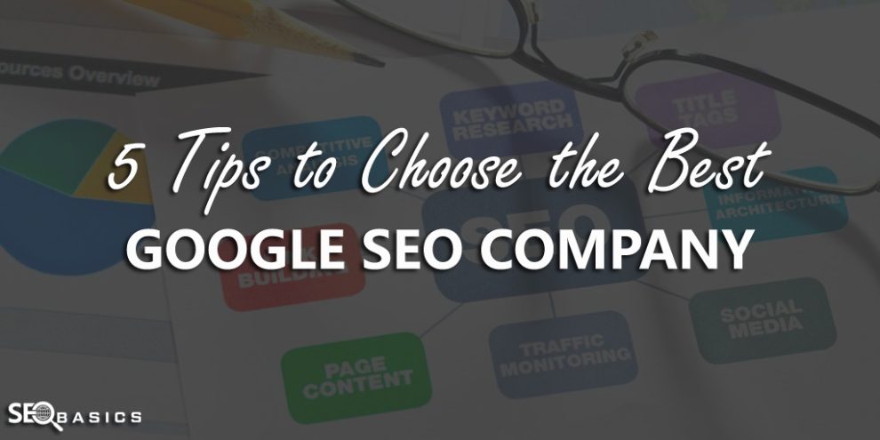 Tips To Choose The Best Google SEO Company