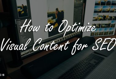 How to Optimize Visual Content for SEO