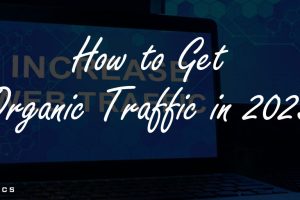 How to Get Organic Traffic