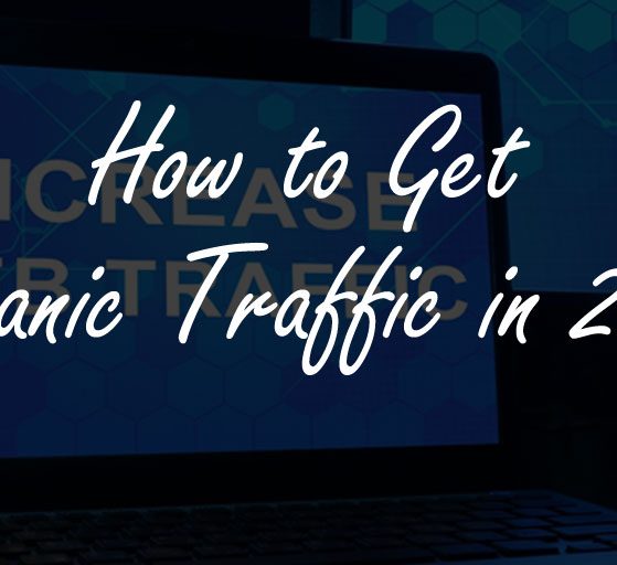 How to Get Organic Traffic
